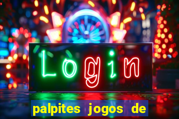 palpites jogos de quarta feira